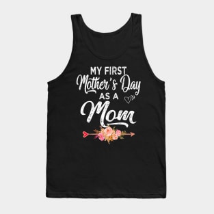 mom my first mothers day as a mom Tank Top